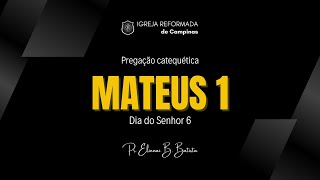 Dia do Senhor 6 | Pregação Catequética - Catecismo de Heidelberg