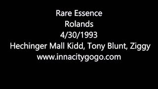 Rare Essence Rolands 4/30/1993 