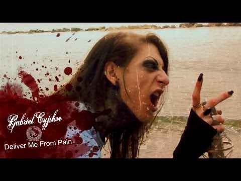 Gabriel Cyphre - Deliver Me From Pain Official Music Video