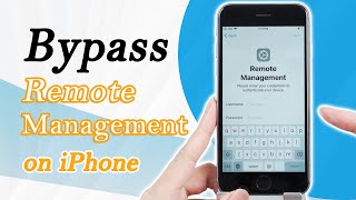 How to Bypass Remote Management on iPhone - iOS 17 Supported