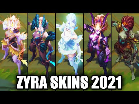 All Zyra Skins Spotlight 2021 (League of Legends)