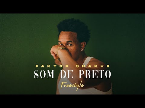 Faktor Shakur - Som De Preto (Freestyle)