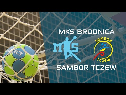 MKS Brodnica - SPR Sambor Tczew | 1 Liga Kobiet | Piłka ręczna🔴 LIVE