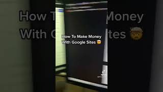 How To Make Money With Google Sites 🤯