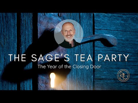 The Sage's Tea Party with Richard Rudd Part Two: 2026 - The Year of the Closing Door
