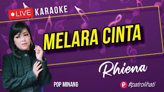 Download lagu Melara Cinta (karaoke) Rhiena mp3