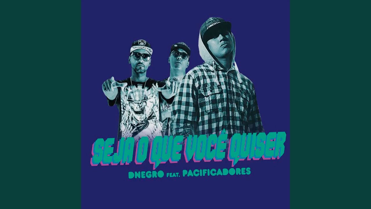 Seja o Que Você Quiser