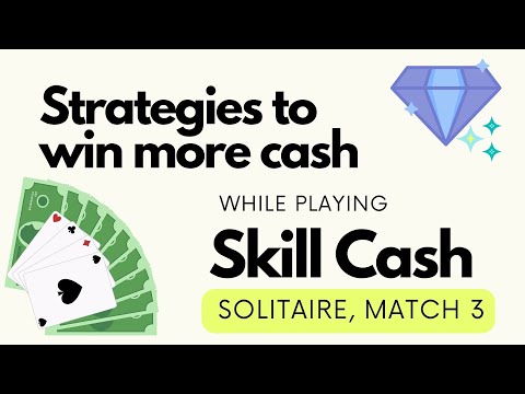 Strategies for Skill Cash Solitaire, Match 3- How to Win More on this App - YouTube