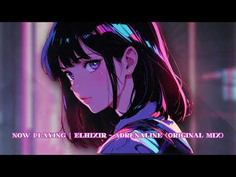Elhixir - Adrenaline (Original Mix)