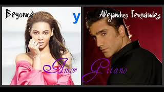 Beyonce &amp; Alejandro Fernandez _ Amor Gitano