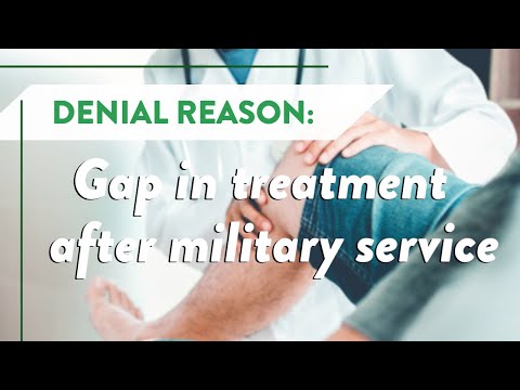 Denial reason: Gap in treatment of the injury after military service