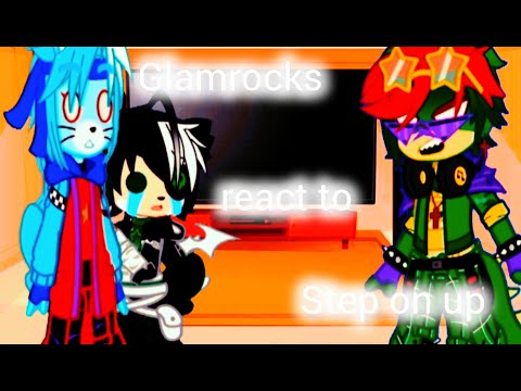Glamrocks react to Step on up🐻🌃|FNAF-bad English💫- READ THE DESCRITION⚠️|