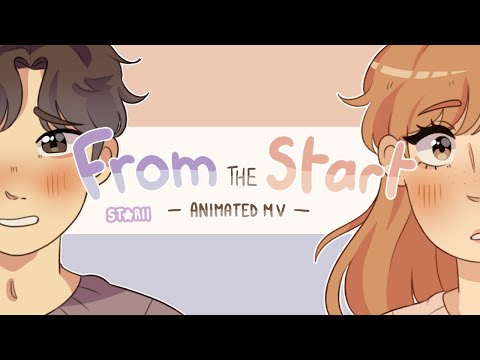 From the Start 💌 Animated MV ( Original Characters )