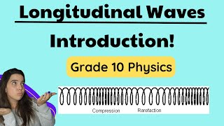 Grade 10 Physics Longitudinal Waves