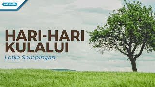Download lagu Hari - Hari Kulalui - Letjie Sampingan ( lyric video) mp3 Download lagu Hari - Hari Kulalui - Letjie Sampingan ( lyric video) mp3
