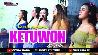 Download lagu KETUWON ~ TENGDUNG // CITRA NADA LIVE JL.BAWAL.TEGALSARI (GG.MACAN) // KOTA TEGAL mp3