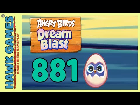 Angry Birds Dream Blast Level 881 - Walkthrough, No Boosters