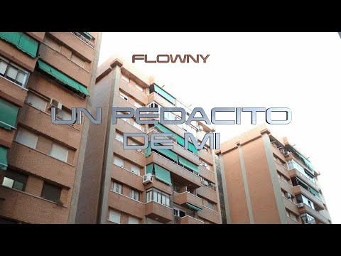 FLOWNY - UN PEDACITO DE MI ( Shot by FerranRovi )
