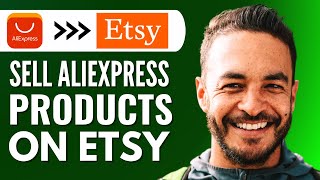 How to Sell Aliexpress Products on ETSY (Dropshipping Tutorial l Step By Step Method)