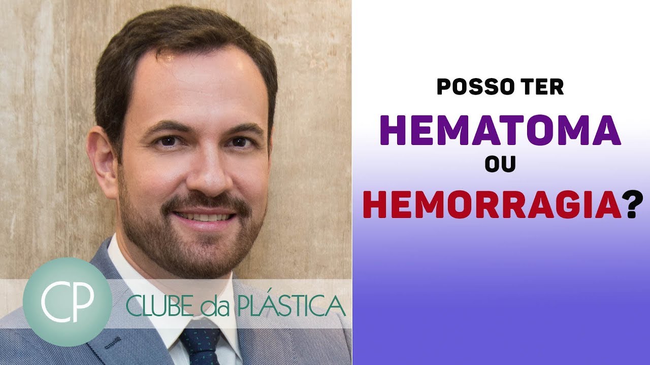 Clube da Plástica -  Posso ter hematoma ou hemorragia?