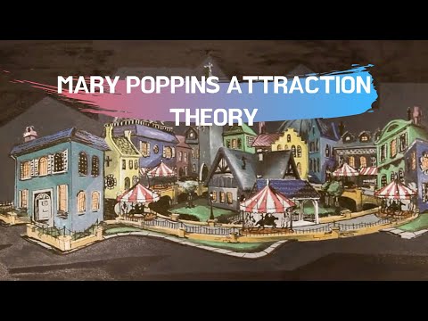 Mary Poppins Attraction Theory