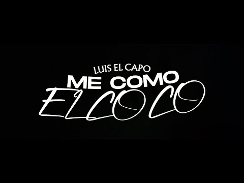 Luis El Capo - Me Como el Coco (Vídeo Oficial)