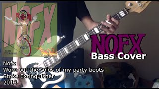 Nofx - Wore out the soles of my party boots (version 2) [Bass Cover]
