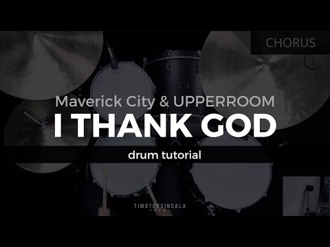 I Thank God - Maverick City Music x UPPERROOM (Drum Tutorial/Play-Through)