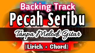 Download lagu Backing Track Pecah Seribu Tanpa Melodi Gitar mp3 Download lagu Backing Track Pecah Seribu Tanpa Melodi Gitar mp3