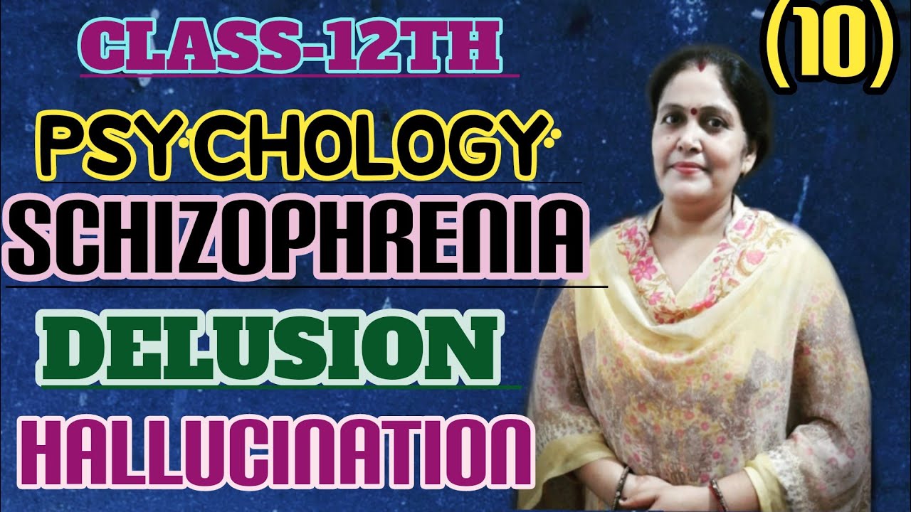 # SCHIZOPHRENIA SPECTRUM AND PSYCHOTIC DISORDERS # CLASS 12TH # PSYCHOLOGY # BY ANURADHA MAM