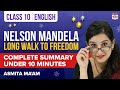 Nelson Mandela Long Walk To Freedom Class 10 English Summary Under 10 Mins CBSE Class 10 Boards