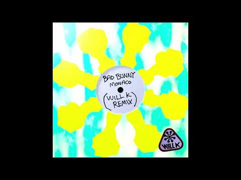 Bad Bunny - Monaco (WILL K Remix)