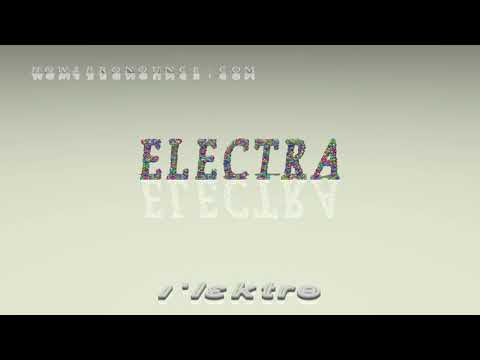 Electra - pronunciation