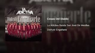 La Adictiva - Cosas Del Diablo (Audio)