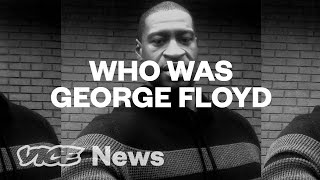 Who Was George Floyd?
