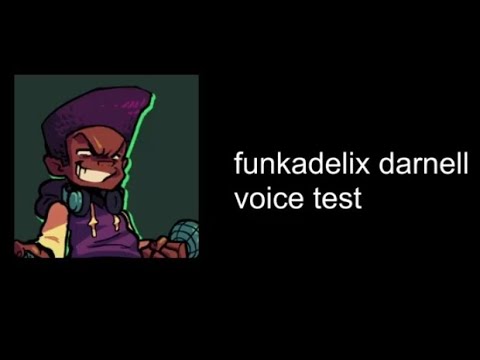 FNF: FUNKADELIX Darnell Voice Test