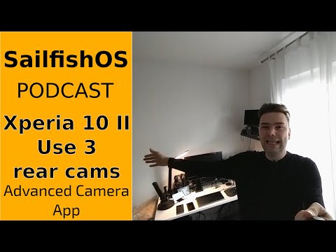 SailfishOS Podcast: Xperia 10 II use all rear cameras - Advanced Camera App