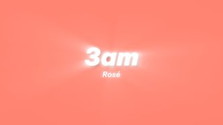 Download lagu ROSÉ - 3am (Clean Lyrics) mp3