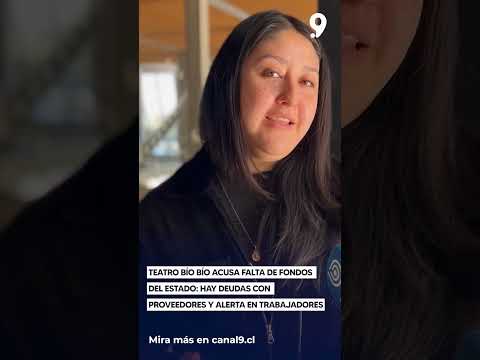 Teatro Bío Bío acusa falta de fondos del Estado    hay deudas con proveedores y alerta en trabajador