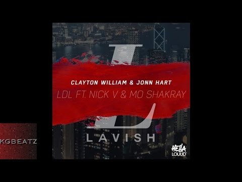 Clayton William x Jonn Hart ft. Nick V., Mo Shakray - LDL [New 2016]