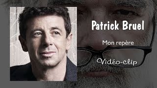 Musik-Video-Miniaturansicht zu Mon repère Songtext von Patrick Bruel