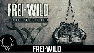 Frei.Wild - Nur Gott richtet mich (Offizielles Video)