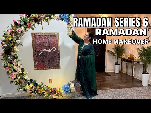 Ramadan Series 6 | Transforming My Home for Ramadan 🌙 Ramadan Decor & Flower Moon DIY