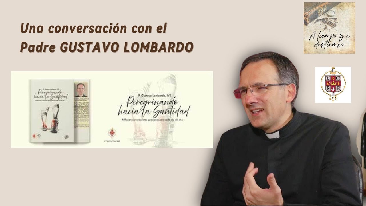 Una conversación con el Padre Gustavo Lombardo