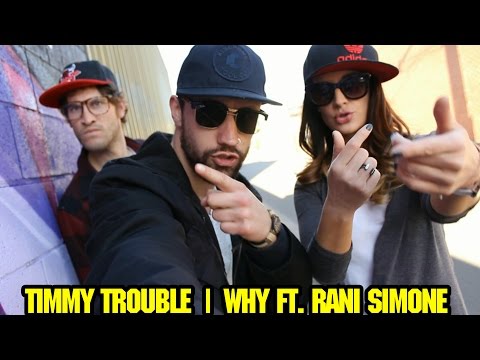 Timmy Trouble - Why (feat. Rani Simone) OFFICIAL MUSIC VIDEO