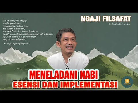 🔴EMITATING THE PROPHET ESSENCE AND IMPLEMENTATION⁉️ || PHILOSOPHY STUDY Dr. FAHRUDIN FAIZ, M.Ag