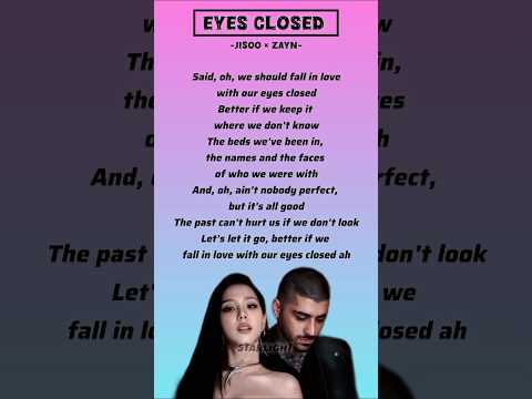 Jisoo × zayn - eyes closed lyrics #jisoo #zayn #eyesclosed #lyrics #lyricvideo