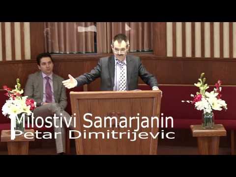 Milostivi Samarjanin-- Petar Dimitrijevic (2/4/2017)
