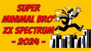 Super Minimal Bro' - Test you sanity with this ZX Spectrum game!