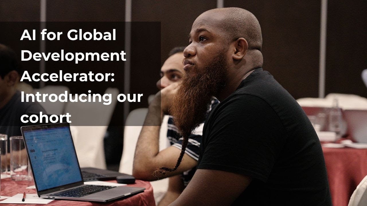 AI for Global Development Accelerator: Introducing our cohort